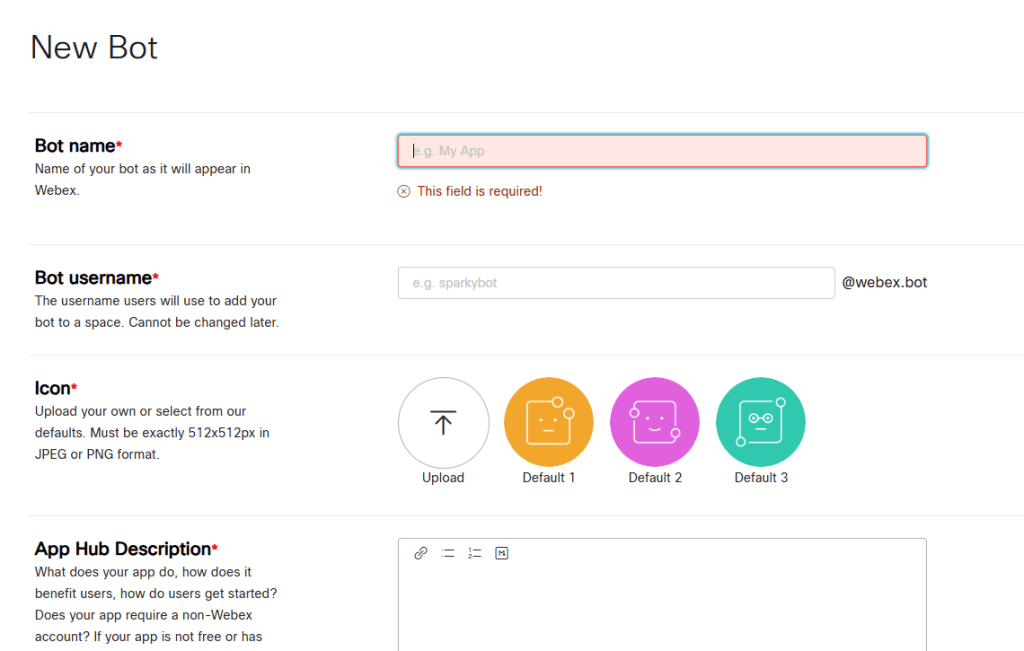 Webex bot creation interface displaying fields for bot name, username, icon upload, and app hub description with required field indicators.